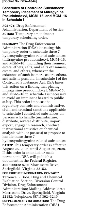 The Federal Register entry for Docket DEA-1644, Schedules of Controlled Substances: Temporary Placement of Mitragynine Pseudoindoxyl, MGM-15, and MGM-16 in Schedule I, with its summary and the dates line: effective August 26, 2026, until August 26, 2028.