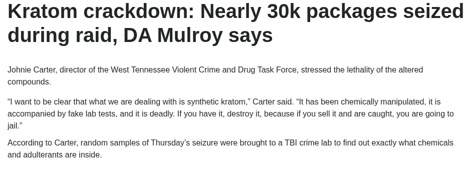 Action News 5 article headed Kratom crackdown: Nearly 30k packages seized during raid, DA Mulroy says, with paragraphs quoting the task force director on synthetic kratom and fake lab tests, and saying random samples of the seizure were brought to a TBI crime lab.