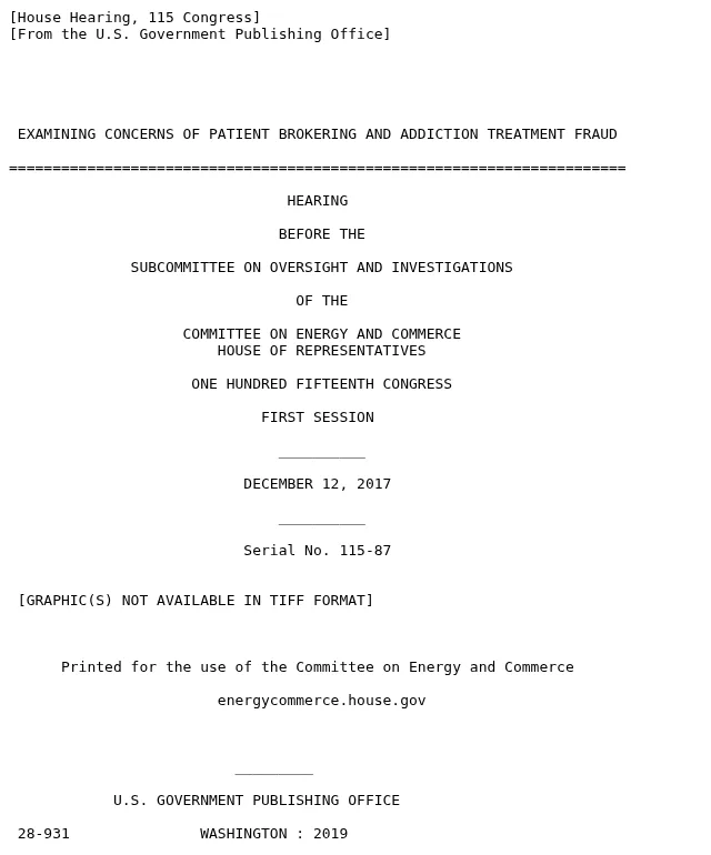 The title page of the printed House hearing record: Examining Concerns of Patient Brokering and Addiction Treatment Fraud, hearing before the Subcommittee on Oversight and Investigations of the Committee on Energy and Commerce, December 12, 2017, Serial No. 115-87, Government Publishing Office 2019.