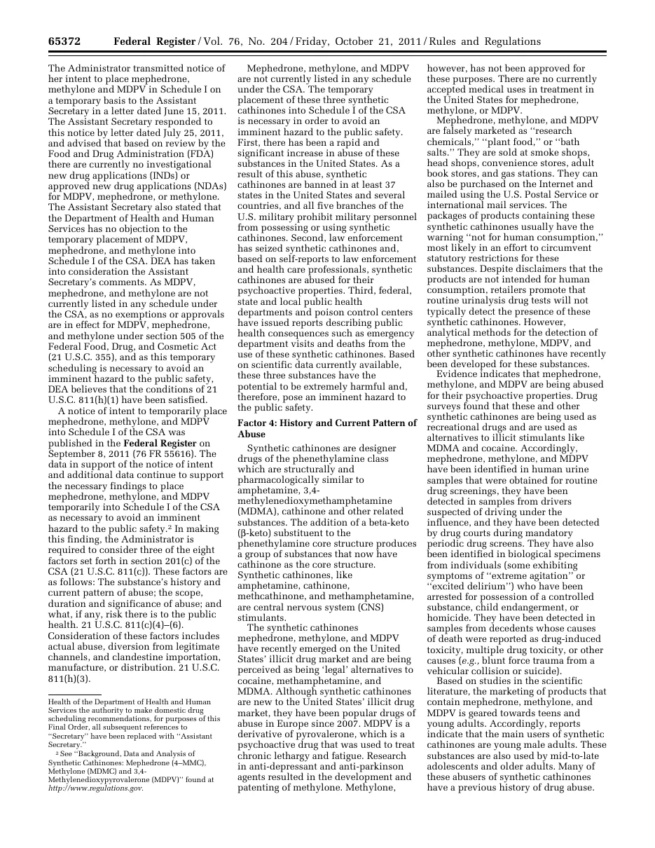 Federal Register page 65372 of October 21, 2011, the DEA temporary scheduling order for mephedrone, methylone and MDPV. The right column says they are falsely marketed as research chemicals, plant food or bath salts and carry the warning not for human consumption.