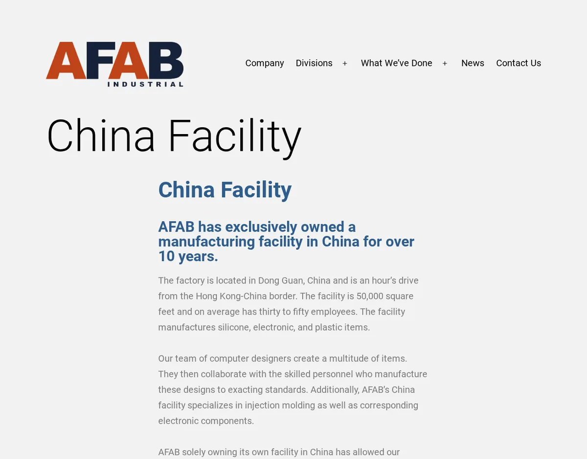 The China Facility page of afabindustrial.com in October 2021: AFAB has exclusively owned a manufacturing facility in China for over 10 years, located in Dong Guan an hour from the Hong Kong border, 50,000 square feet, thirty to fifty employees, making silicone, electronic and plastic items.