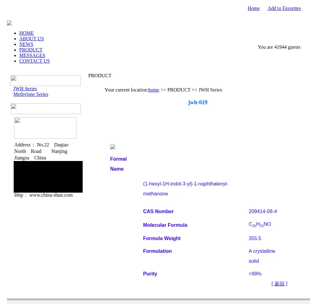 The jwh-019 product page: formal name (1-hexyl-1H-indol-3-yl)-1-naphthalenyl-methanone, CAS number 209414-08-4, molecular formula C25H25NO, formula weight 355.5, formulation a crystalline solid, purity greater than 99 percent.