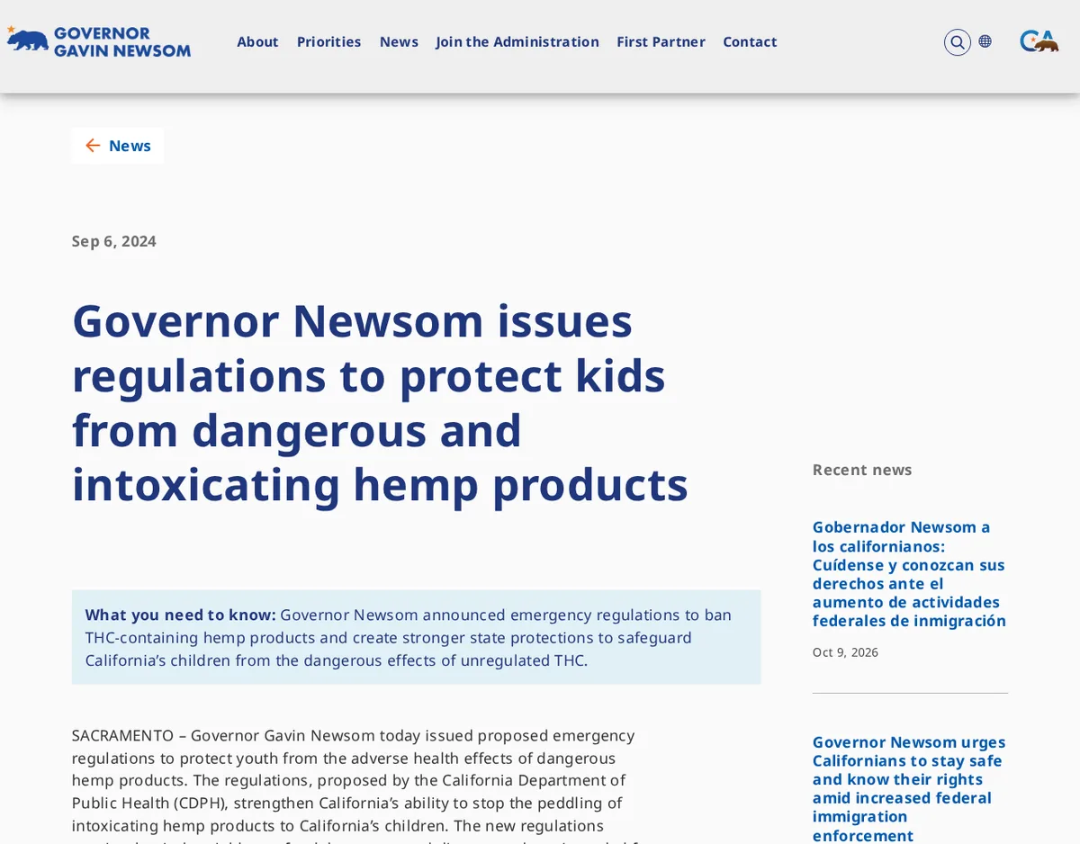 The Governor of California's news release of September 6 2024: Governor Newsom issues regulations to protect kids from dangerous and intoxicating hemp products, announcing emergency regulations to ban THC-containing hemp products.