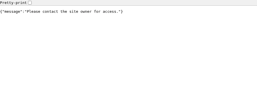 A browser showing a single line of JSON: message, Please contact the site owner for access.