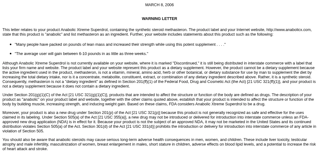 The body of the FDA warning letter dated 8 March 2006 about Anabolic Xtreme Superdrol: the product contains the synthetic steroid methasteron, the website says the average user will gain 6 to 10 pounds in three weeks, methasteron is not a dietary ingredient, and the product is an unapproved new drug.