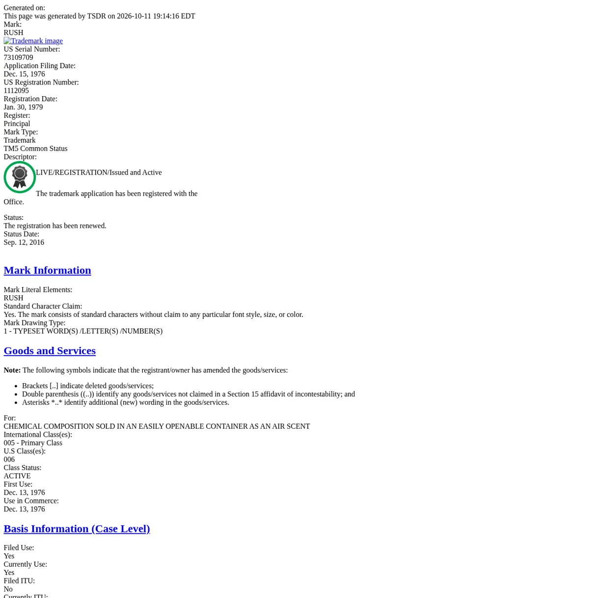 The USPTO status page for the word mark RUSH, serial 73109709, filed December 15, 1976, registration 1112095 of January 30, 1979, live and renewed, for chemical composition sold in an easily openable container as an air scent, first used December 13, 1976.