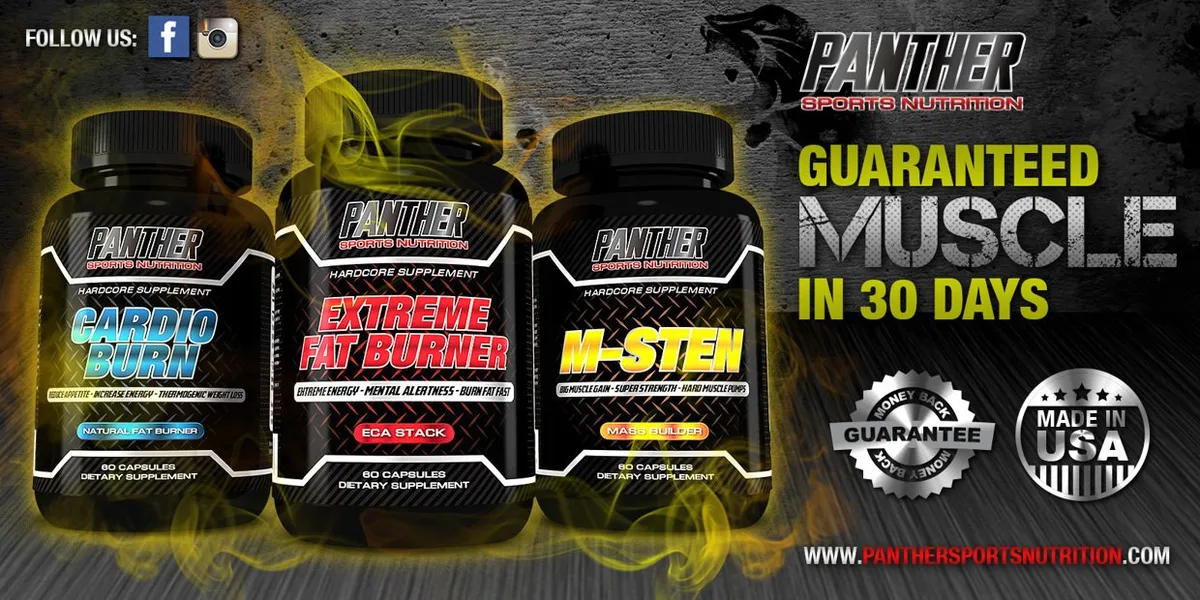 A store banner: three Panther Sports Nutrition bottles, Cardio Burn natural fat burner, Extreme Fat Burner ECA Stack, and M-Sten mass builder, each labelled dietary supplement, beside the words Guaranteed Muscle in 30 Days, a money-back guarantee seal and a Made in USA seal.