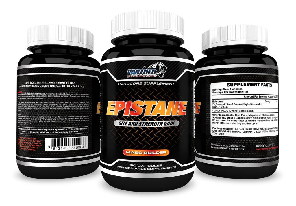 A product image of Epistane by Panther Sports Nutrition, three views of one bottle: the front reads Hardcore Supplement, Epistane, Size and Strength Gain, Mass Builder, 90 capsules, performance supplements; the Supplement Facts panel lists Epistane, 2a,3a-epithio-17a-methyl-5a-androstan-17b-ol; the label gives Garfield, NJ 07026.