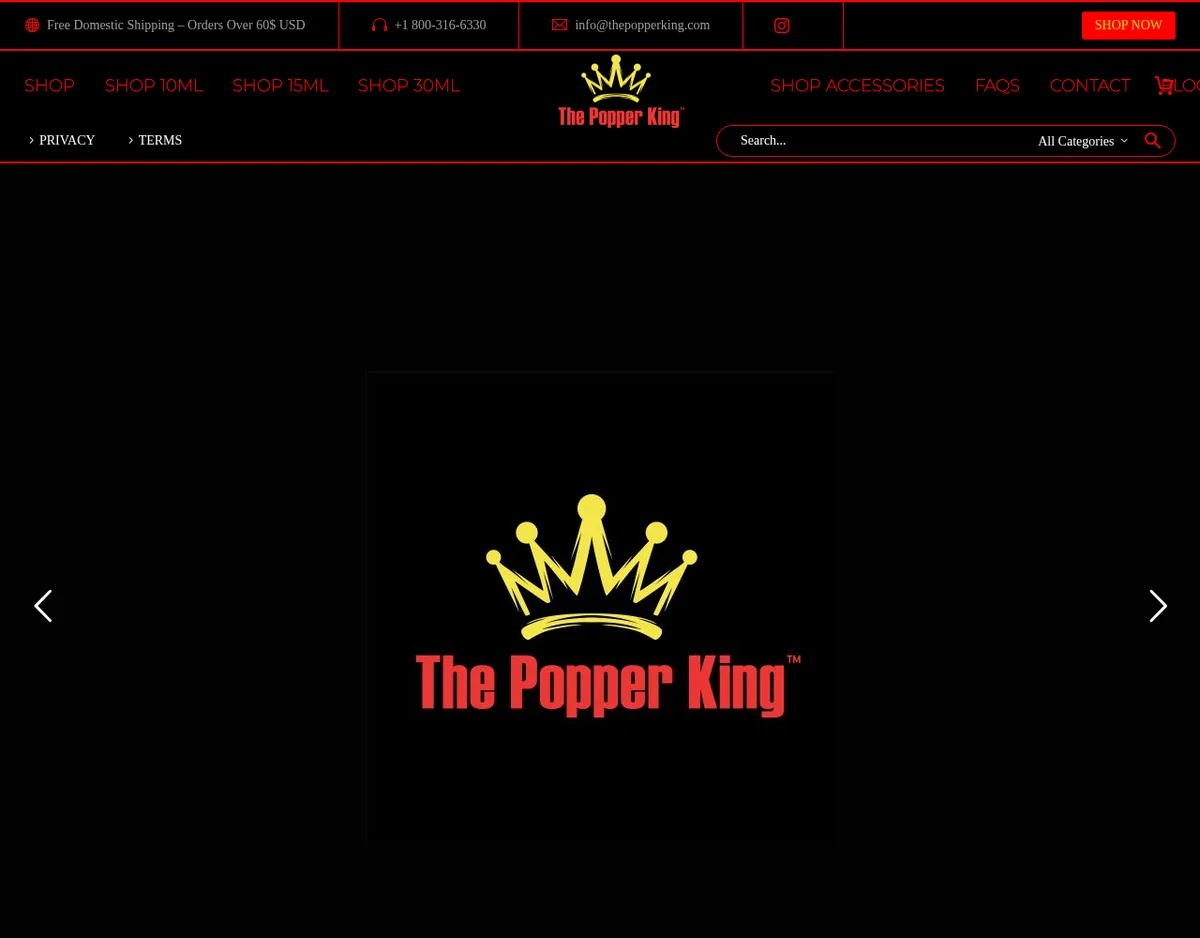 The top of the store's home page in October 2026: free domestic shipping over 60 dollars, the same 1-800 number, menus for 10, 15 and 30 ml and accessories, and the crown logo reading The Popper King with a trademark sign.