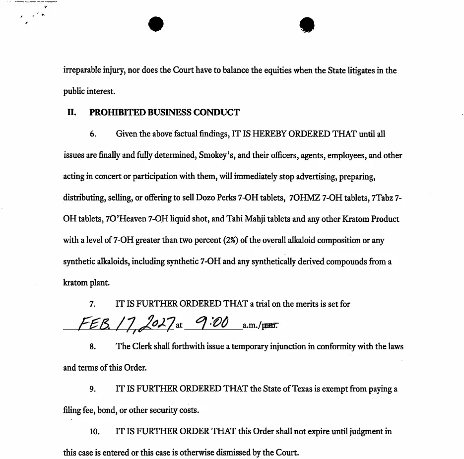 The third page of the order: section II, Prohibited Business Conduct, ordering the defendants to stop selling Dozo Perks 7-OH tablets, 7OHMZ 7-OH tablets, 7Tabz 7-OH tablets, 7O'Heaven 7-OH liquid shot and Tahi Mahji tablets and any kratom product over the 2% limit, setting trial for Feb. 17, 2027 at 9:00 a.m.; the date and signature block below are cropped.