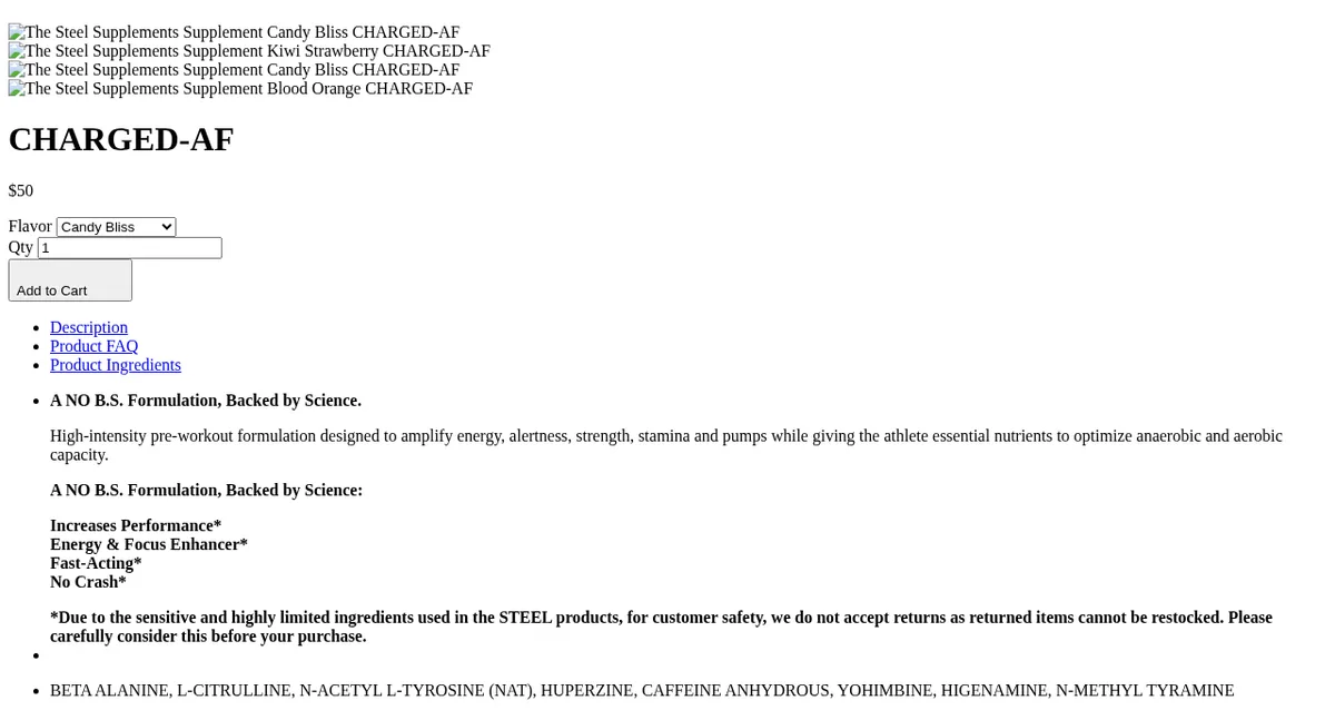 The Charged-AF product page archived in July 2019, without its stylesheet: the product name, a price of $50, a flavour menu, the description high-intensity pre-workout formulation designed to amplify energy, alertness, strength, stamina and pumps, and the ingredient line beta alanine, L-citrulline, N-acetyl L-tyrosine (NAT), huperzine, caffeine anhydrous, yohimbine, higenamine, N-methyl tyramine.