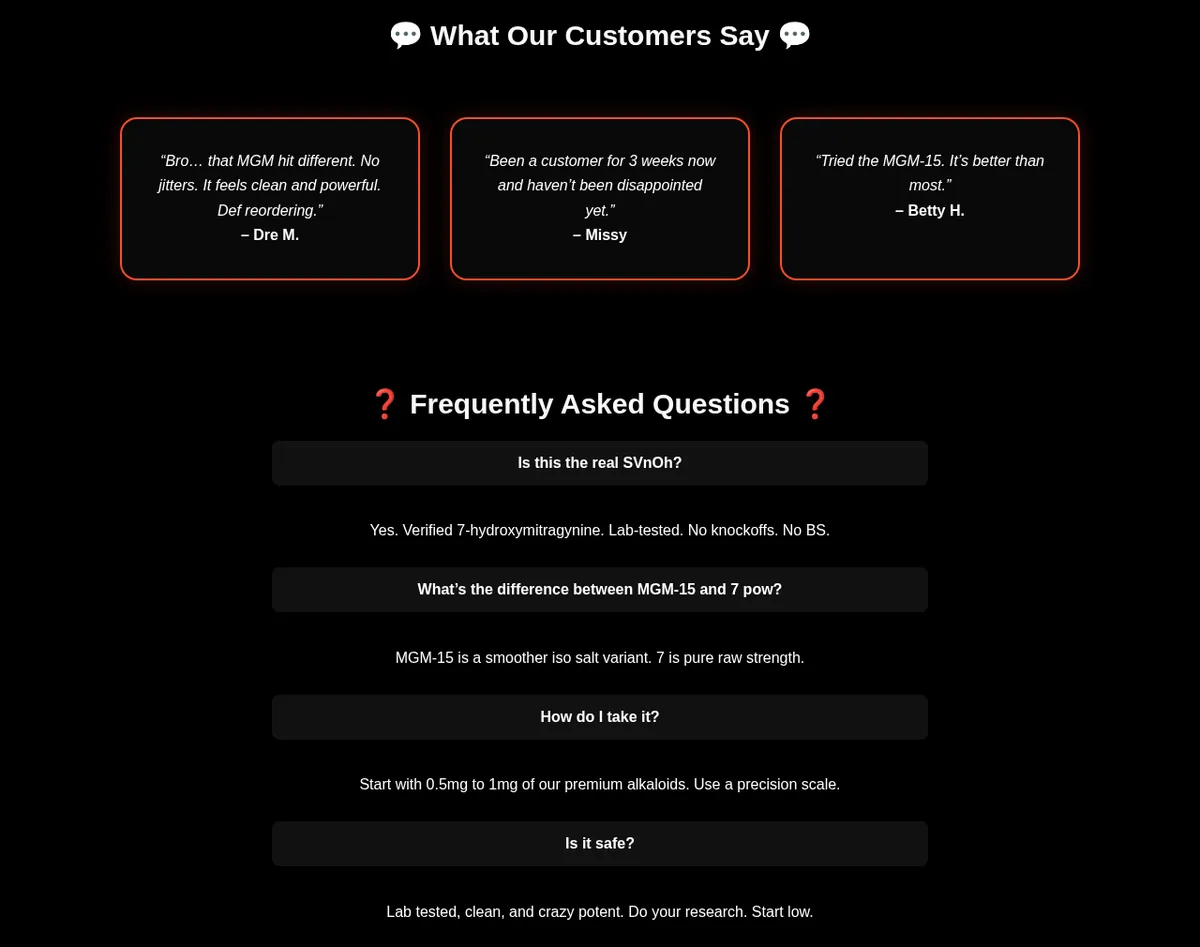 Three customer quotes signed with first names, and a FAQ: Is this the real SVnOh? Yes. Verified 7-hydroxymitragynine. How do I take it? Start with 0.5mg to 1mg of our premium alkaloids. Use a precision scale. Is it safe? Lab tested, clean, and crazy potent.