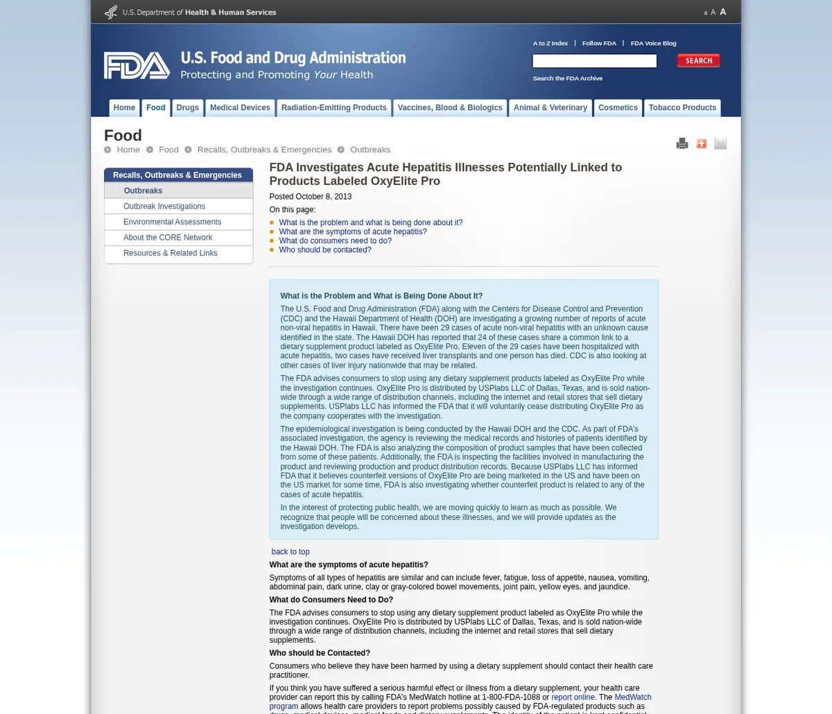 The FDA page FDA Investigates Acute Hepatitis Illnesses Potentially Linked to Products Labeled OxyElite Pro, posted 8 October 2013, saying 24 of 29 Hawaii cases share a link to OxyElite Pro, that USPlabs will voluntarily cease distributing it, and that USPlabs believes counterfeit versions are on the market.