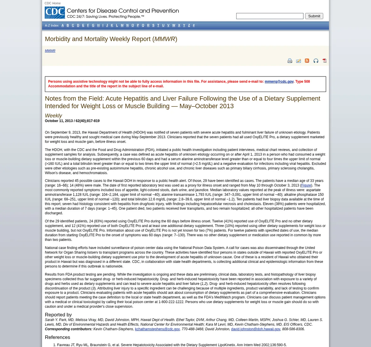 The CDC's Morbidity and Mortality Weekly Report of 11 October 2013, Notes from the Field: Acute Hepatitis and Liver Failure Following the Use of a Dietary Supplement Intended for Weight Loss or Muscle Building, May to October 2013, describing 29 cases in Hawaii, 24 of whom reported using OxyELITE Pro.
