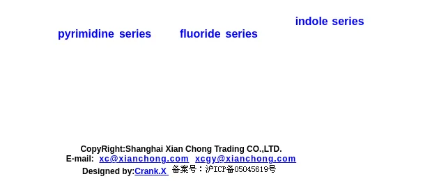 The xianchong.com home page in January 2006, as archived: three links, pyrimidine series, fluoride series and indole series, and a footer reading CopyRight: Shanghai Xian Chong Trading CO.,LTD., the emails xc@xianchong.com and xcgy@xianchong.com, Designed by Crank.X, and a Shanghai website filing number.